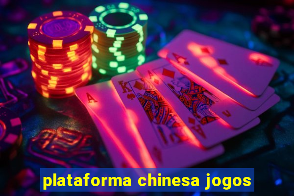 plataforma chinesa jogos